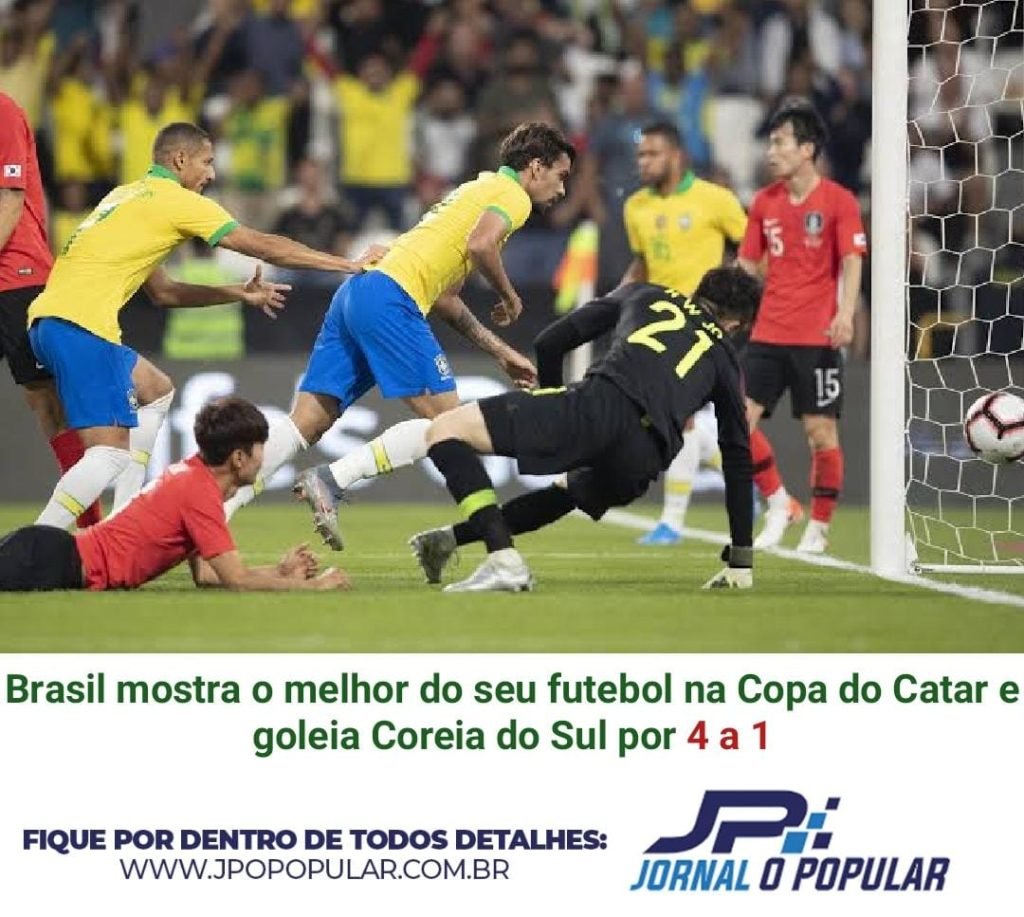 Brasil Goleia A Coreia Do Sul Mostrando O Melhor Do Seu Futebol Jp