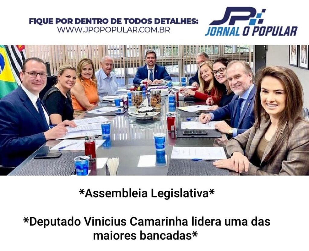 Deputado Vinicius Camarinha Lidera Uma Das Maiores Bancadas JP Jornal