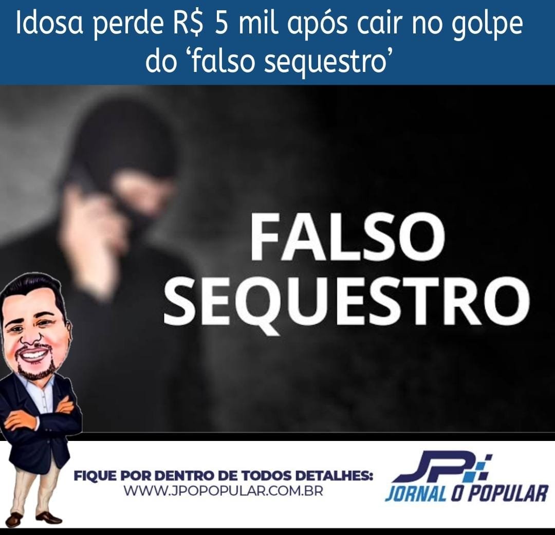 Idosa perde R 5 mil após cair no golpe do falso sequestro JP