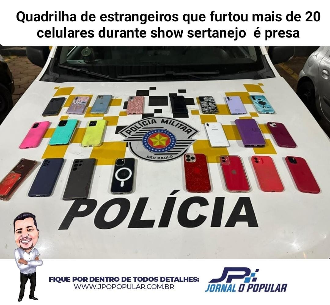 Quadrilha De Estrangeiros Que Furtou Mais De Celulares Durante Show