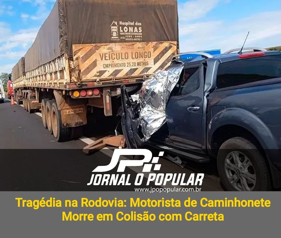 Tragédia na Rodovia Motorista de Caminhonete Morre em Colisão