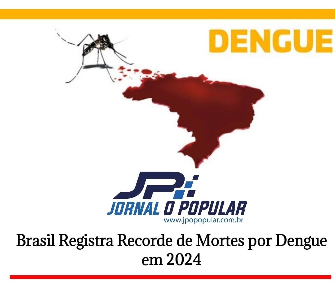 Brasil Registra Recorde De Mortes Por Dengue Em Jp Jornal O Popular