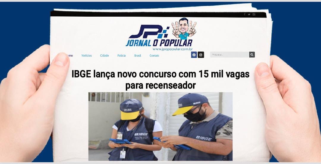 Concurso Com 15 Mil Vagas Para Recenseador é Lançado Pelo Ibge Jp Jornal O Popular 0556