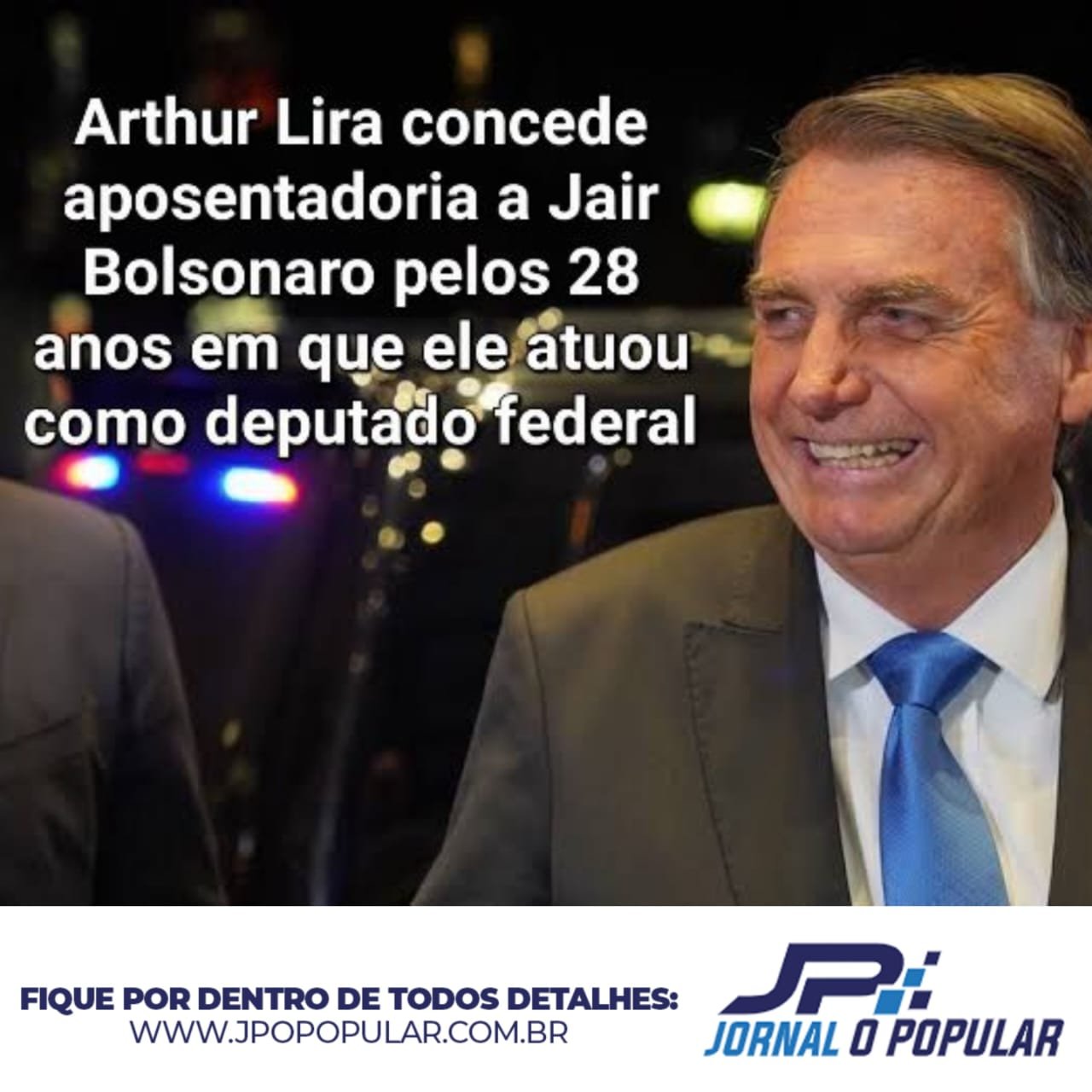 Arthur Lira concede aposentadoria para Bolsonaro
