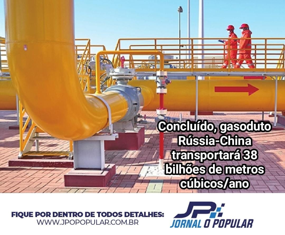 Gasoduto Rússia-China transportará 38 bilhões de metros cúbicos/ano foi concluído