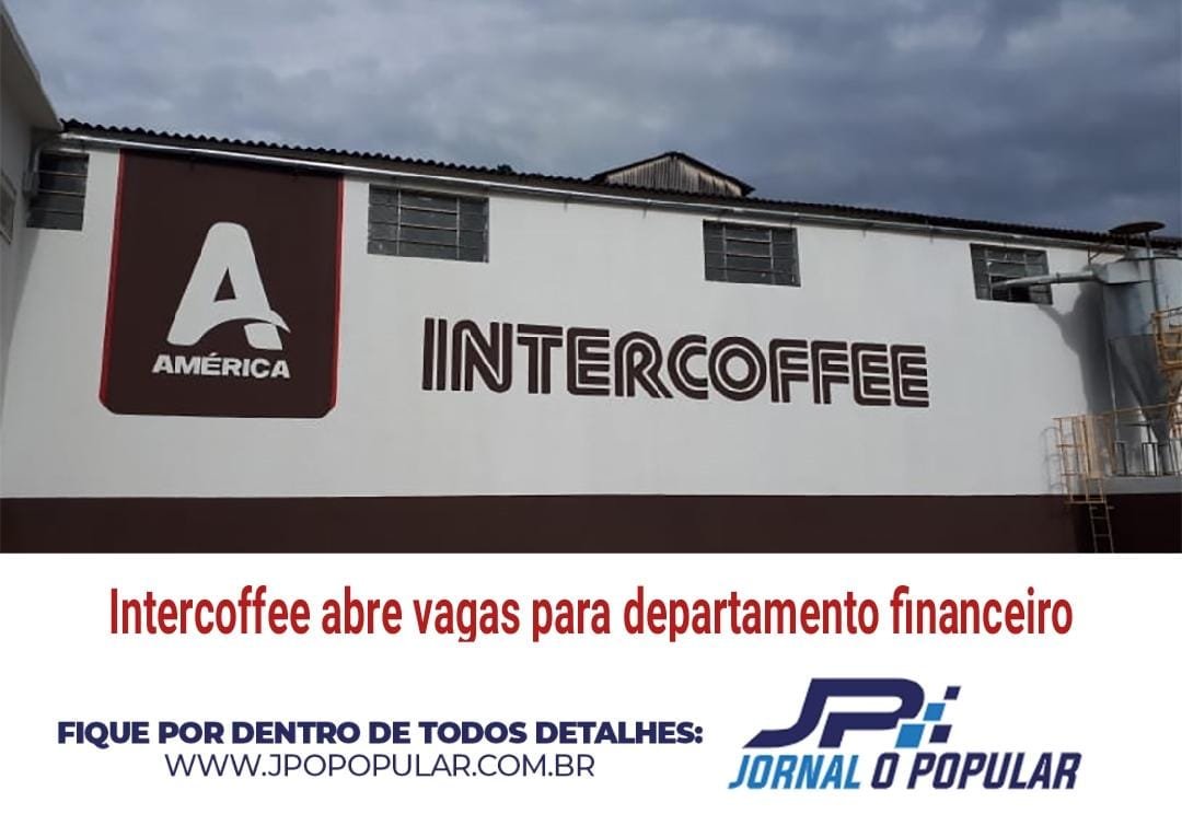 Intercoffee abre vagas para departamento financeiro