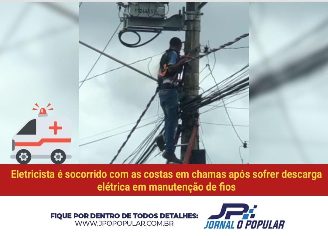 Eletricista é socorrido com as costas em chamas após sofrer descarga elétrica em manutenção de fios