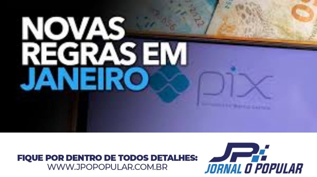 PIX: novas regras começam a valer a partir de janeiro! - JP Jornal O ...