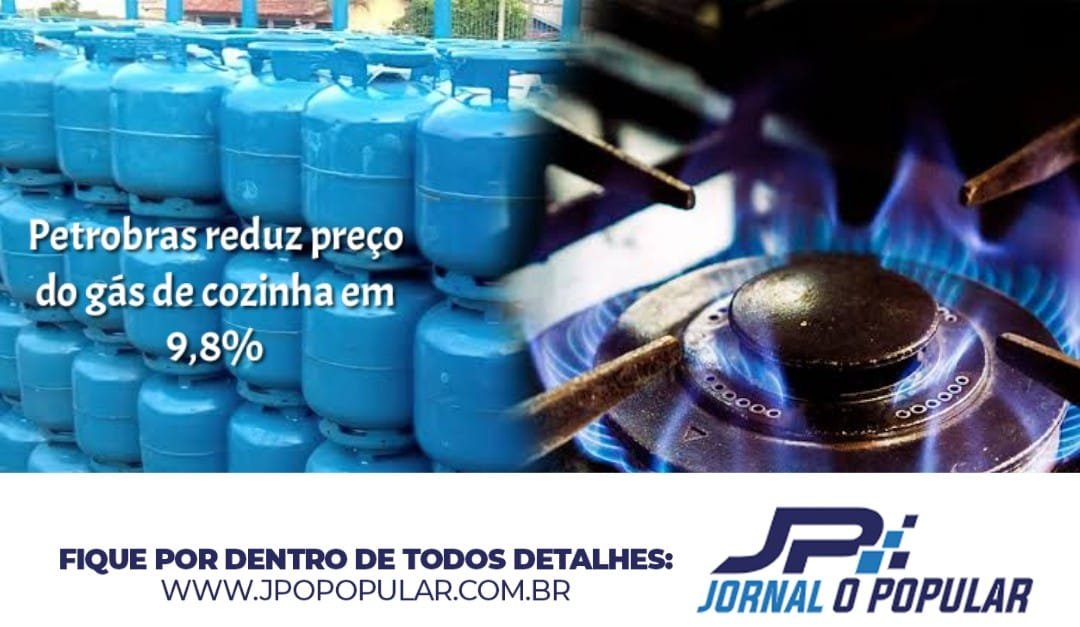 Petrobras reduz preço do gás de cozinha em 9,8%