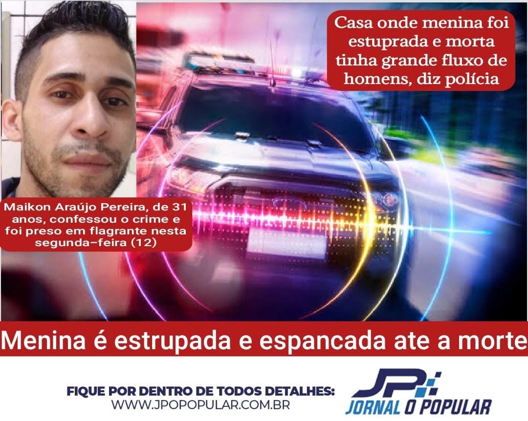 Menina de 11 anos é espancada e assassinada por homem que teria marcado programa com a mãe