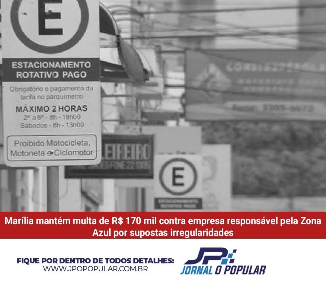 Rizzo Parking, empresa responsável pela Zona Azul em Marília, deve pagar multa de R$ 170 mil por supostas irregularidades