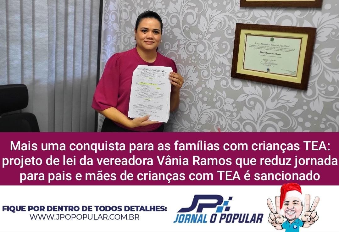 Mais uma conquista para as famílias com crianças TEA: projeto de lei da vereadora Vânia Ramos que reduz jornada para pais e mães de crianças com TEA é sancionado