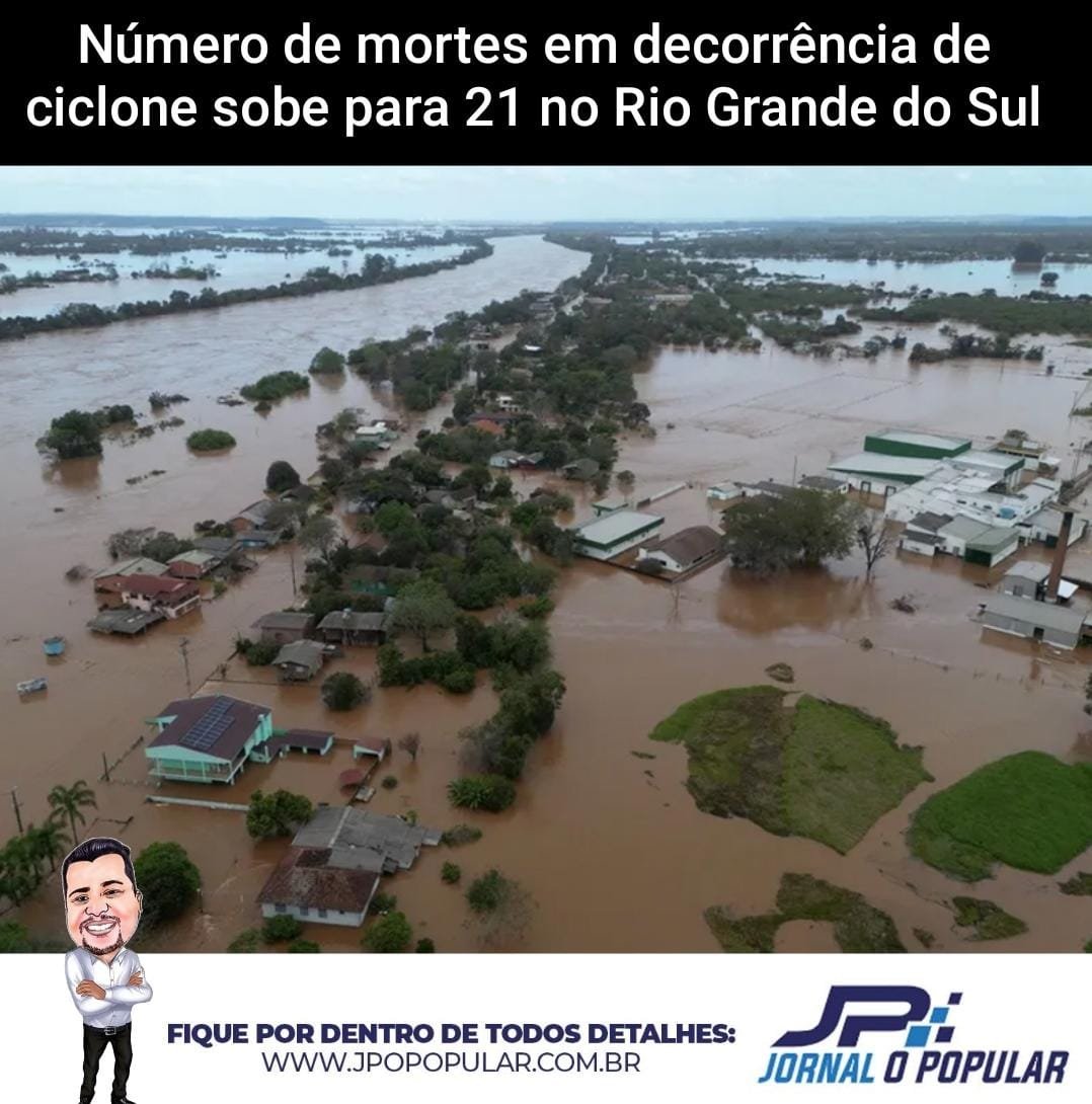 Sobe Para 27 O Número De Mortes Em Decorrência De Ciclones No Rio Grande Do Sul Jp Jornal O 