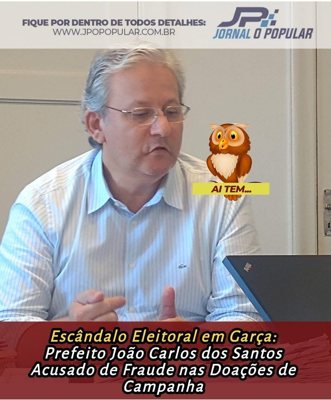 Escândalo Eleitoral Em Garça Prefeito João Carlos Dos Santos é Acusado De Tentar Enganar A 2023