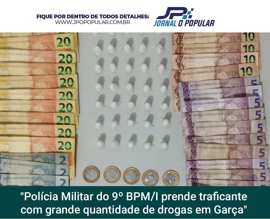 “Polícia Militar do 9º BPM/I prende traficante com grande quantidade de drogas em Garça”