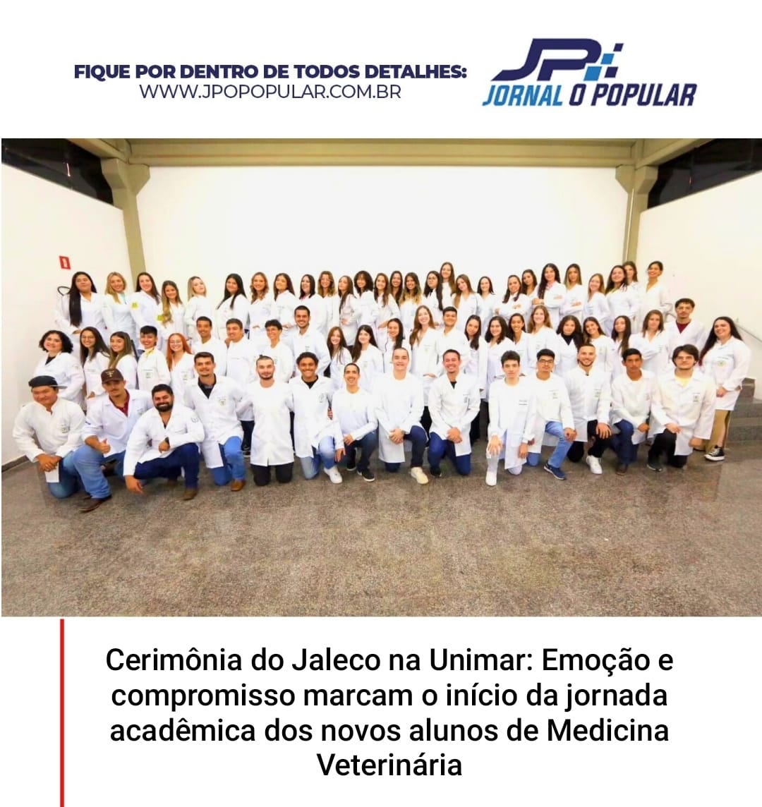 Cerimônia do Jaleco na Unimar: Emoção e compromisso marcam o início da jornada acadêmica dos novos alunos de Medicina Veterinária