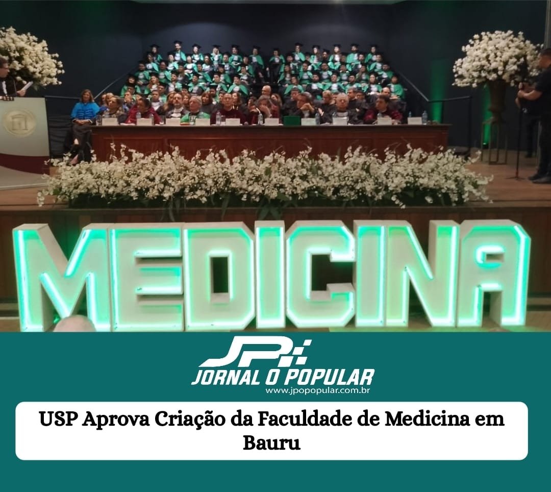 USP Aprova Criação da Faculdade de Medicina em Bauru - JP Jornal O Popular