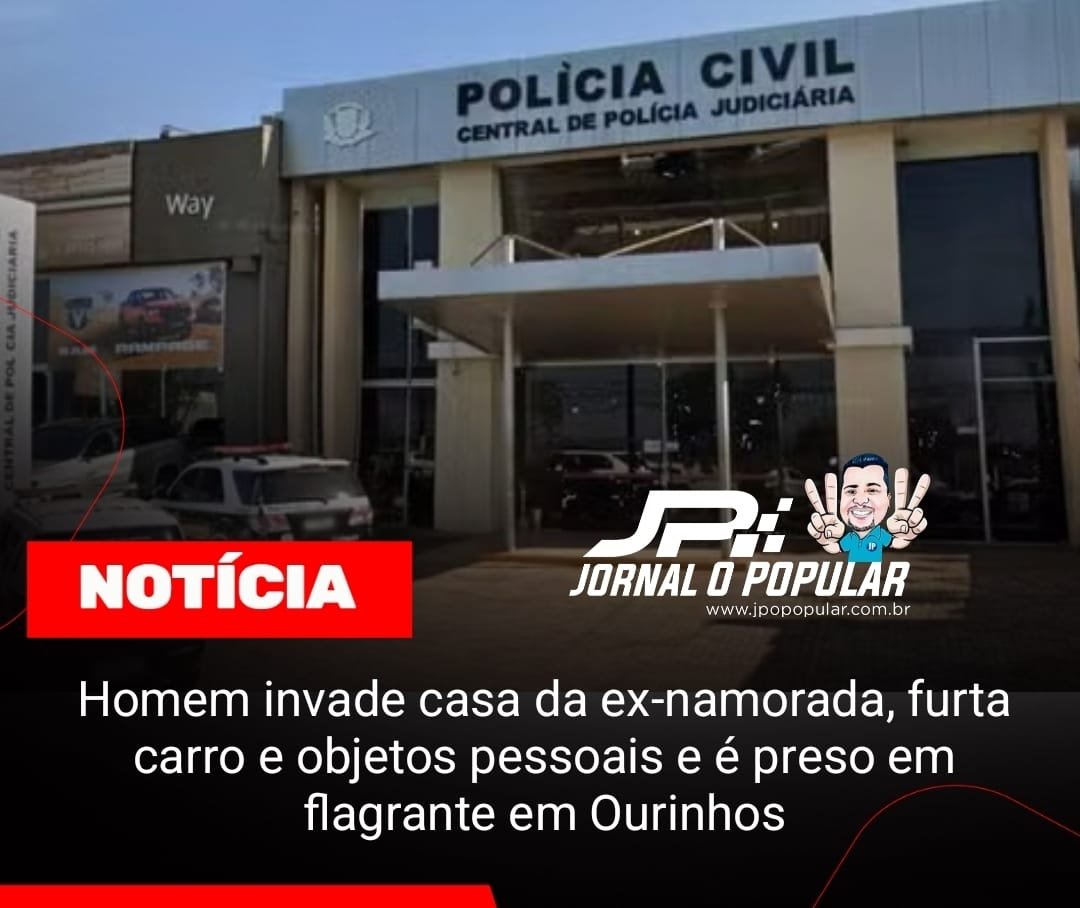 Homem invade casa da ex-namorada, furta carro e objetos pessoais e é preso em flagrante em Ourinhos