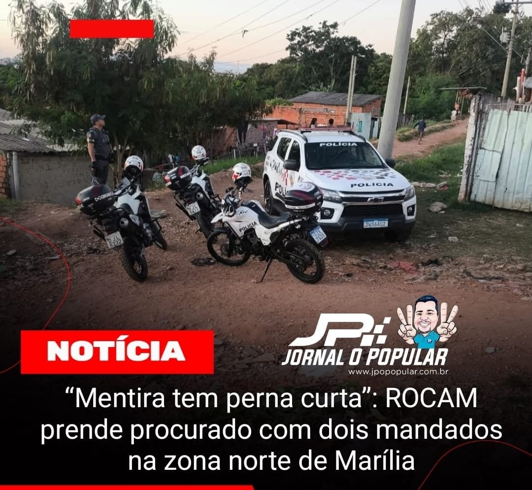 “Mentira tem perna curta”: ROCAM prende procurado com dois mandados na zona norte de Marília