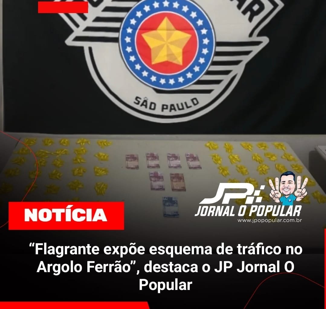 “Flagrante expõe esquema de tráfico no Argolo Ferrão”, destaca o JP Jornal O Popular