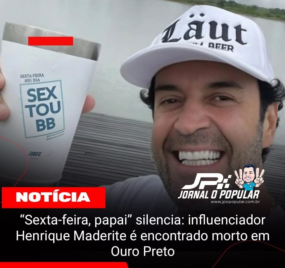 “Sexta-feira, papai” silencia: influenciador Henrique Maderite é encontrado morto em Ouro Preto