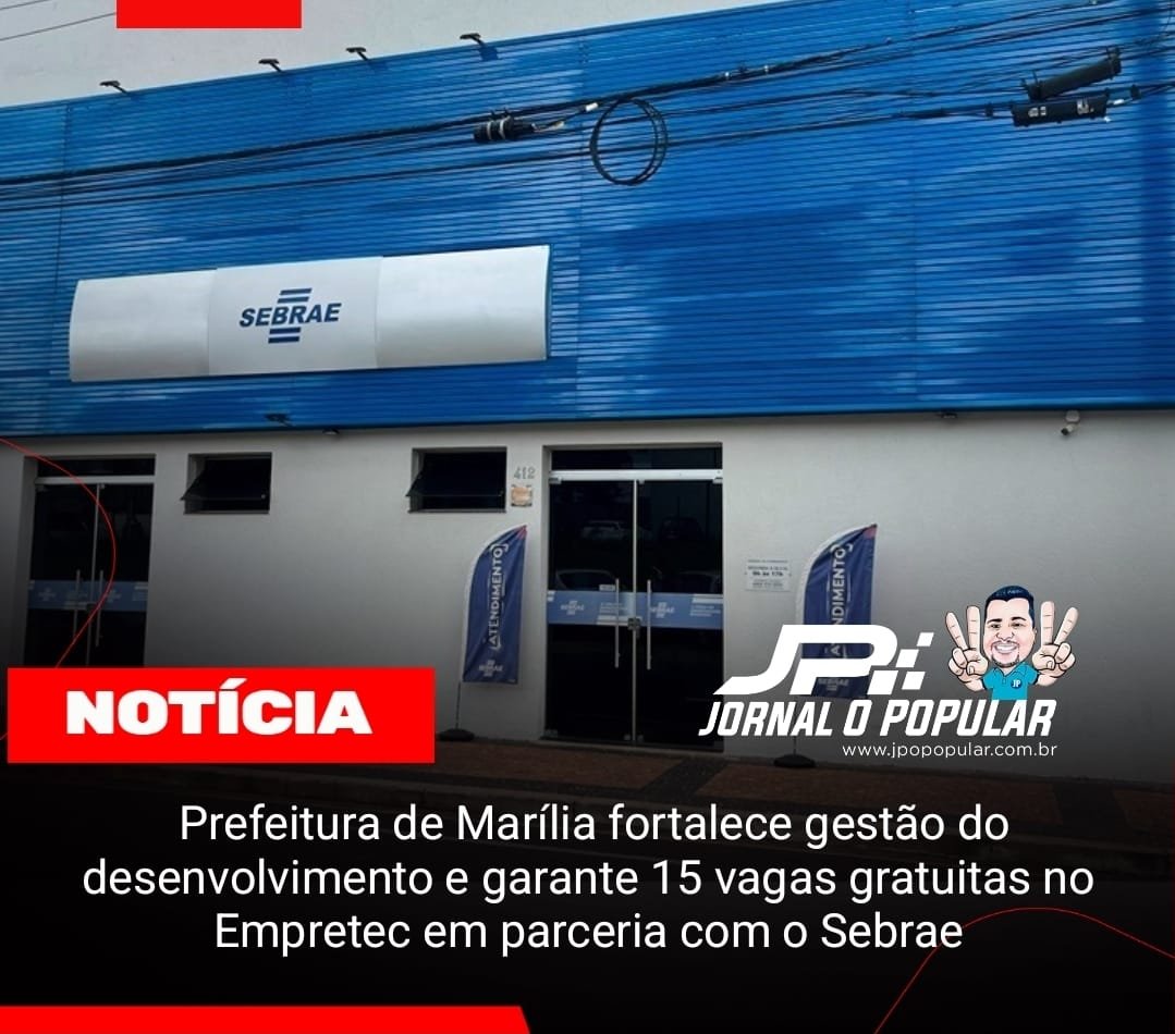 ️ Prefeitura de Marília fortalece gestão do desenvolvimento e garante 15 vagas gratuitas no Empretec em parceria com o Sebrae