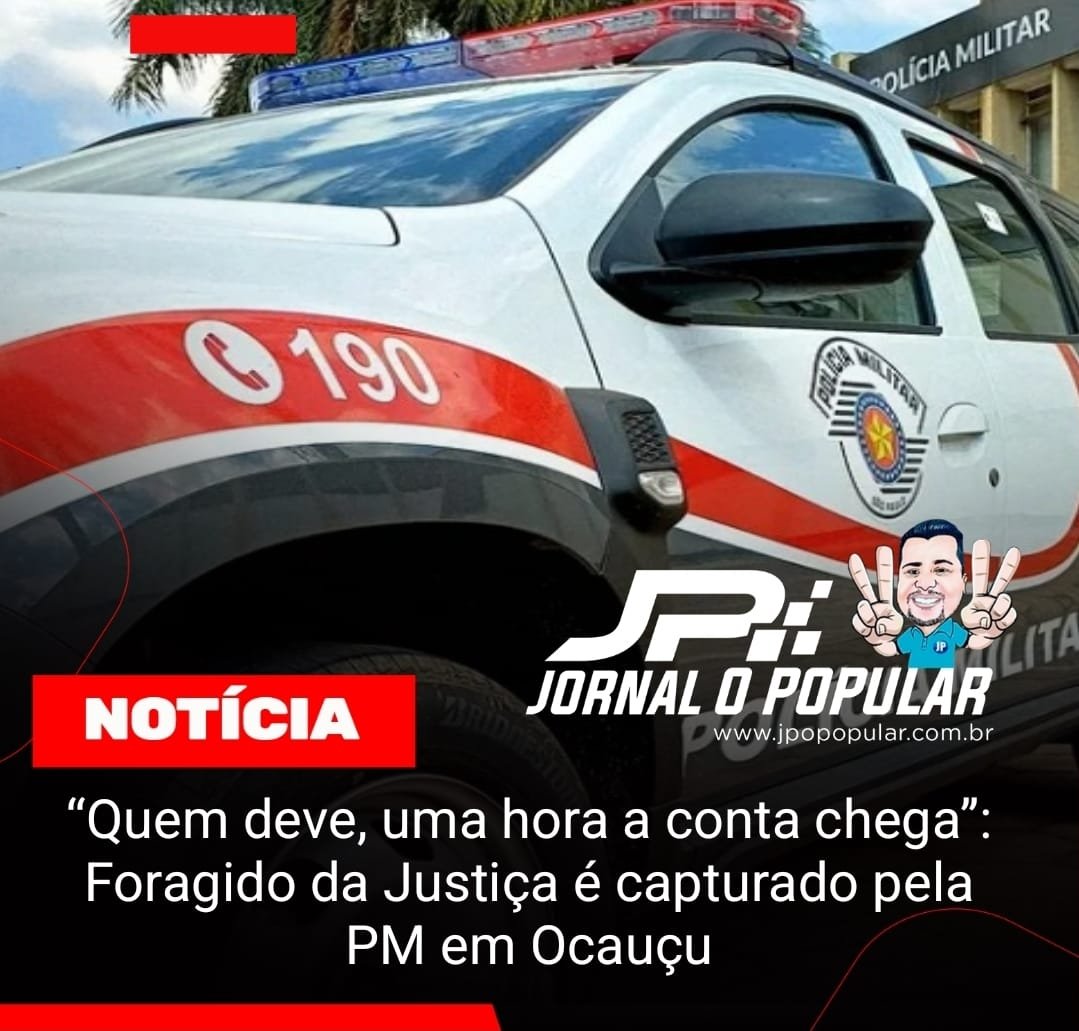 “Quem deve, uma hora a conta chega”: Foragido da Justiça é capturado pela PM em Ocauçu